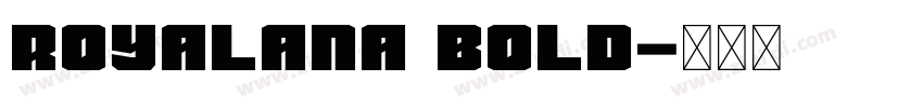 Royalana Bold字体转换